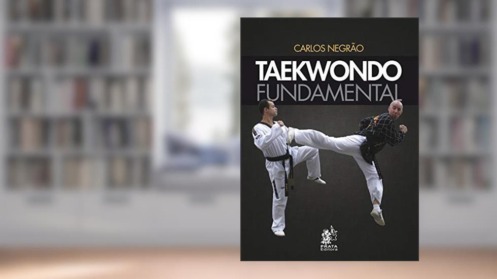 Taekwondo Fundamental, do autor Carlos Negrão