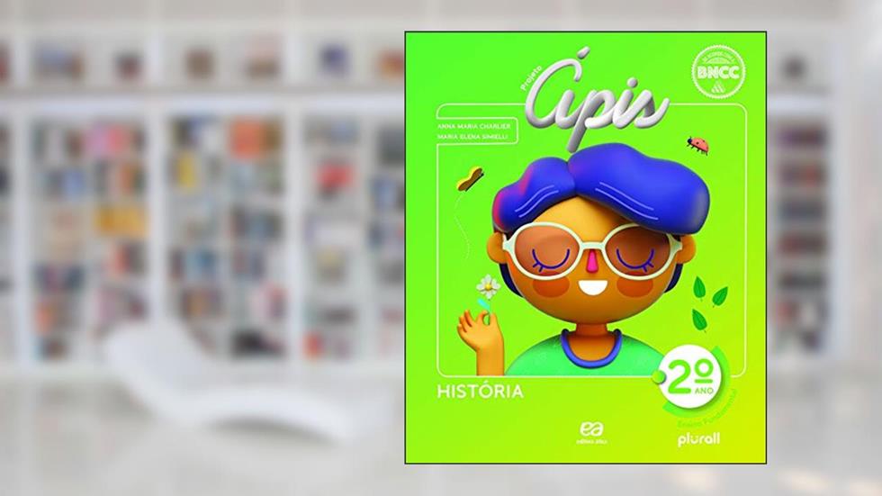 Projeto Ápis História 2º ano, do autor Anna Maria Charlier; Maria Elena Ramos Simielli