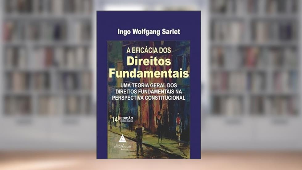 Eficácia Dos Direitos Fundamentais, A, do autor Ingo Wolfgang Sarlet