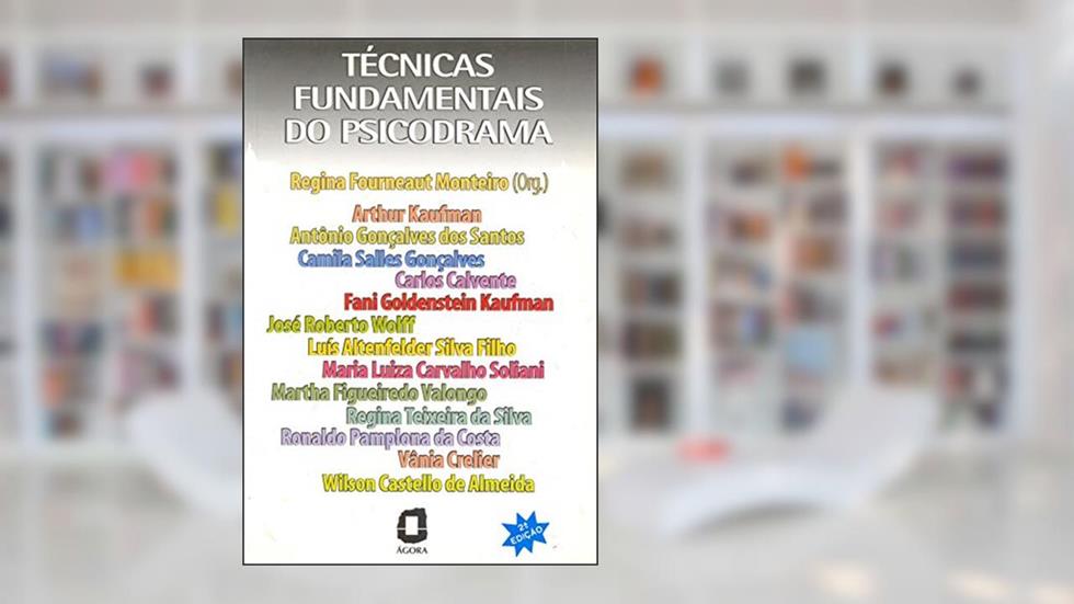 Técnicas fundamentais do psicodrama, do autor Regina Forneaut Monteiro