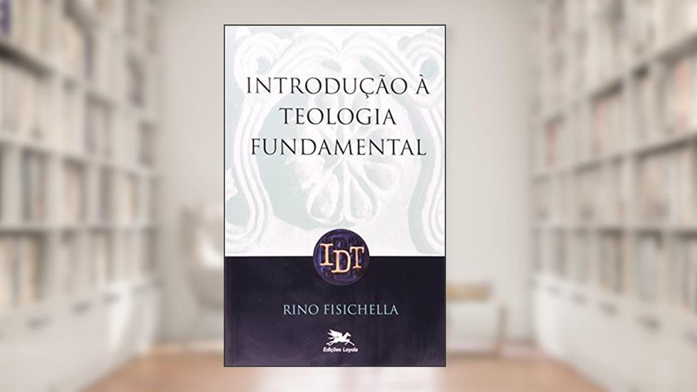 Introdução à teologia fundamental, do autor Rino Fisichella