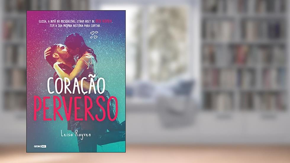Coração perverso, do autor Leisa Rayven