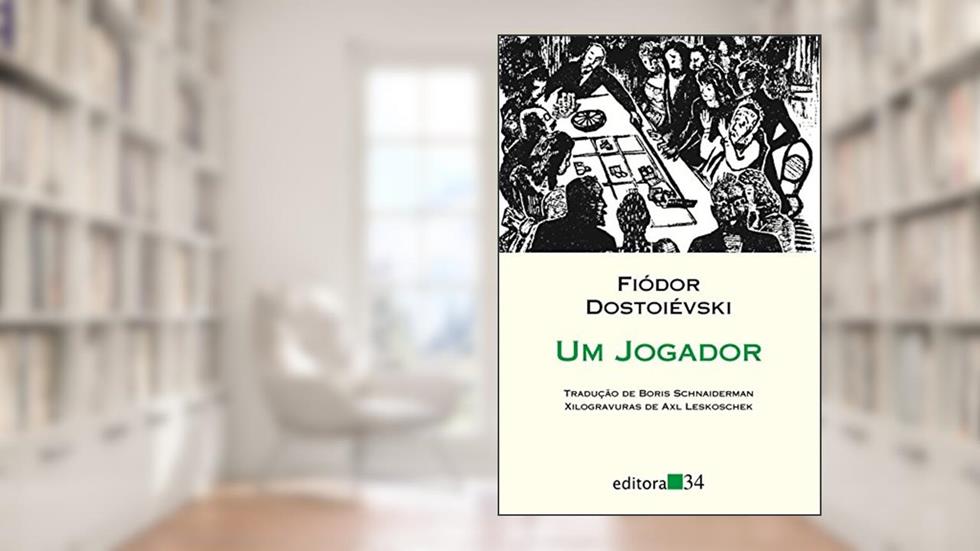 Um jogador, do autor Fiódor Dostoiévski