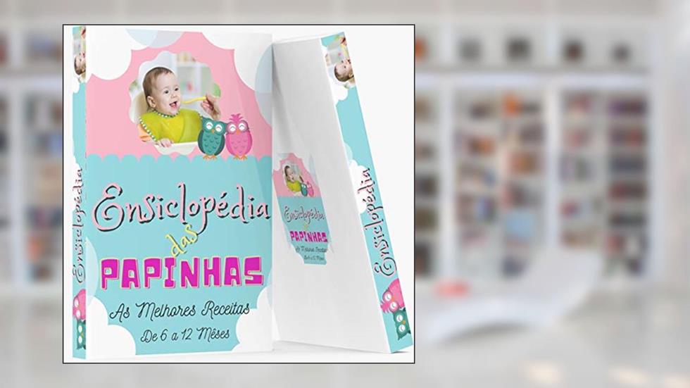 Enciclopédia de papinhas para bebê, do autor Jose Fernandes Marques Junior