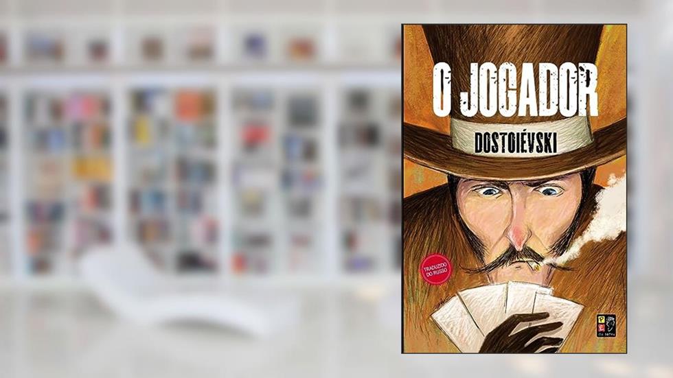 O Jogador Dostoievski, do autor Fiódor Dostoiévski; Pé Da Letra