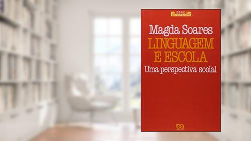 Capa de Linguagem e Escola. Uma Perspectiva Social, do autor Magda Soares