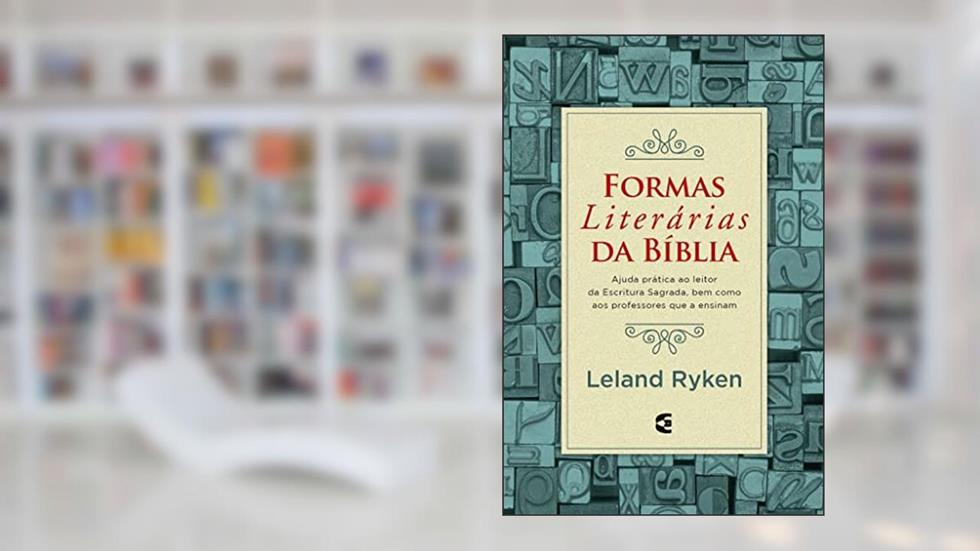 Formas Literárias da Bíblia, do autor Leland Ryken