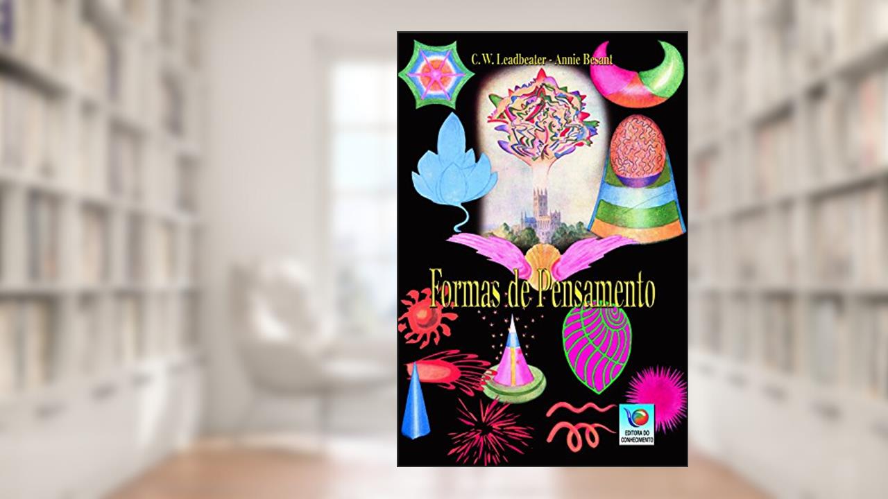 Formas De Pensamento, do autor C. W. Leadbeater; Annie Besant