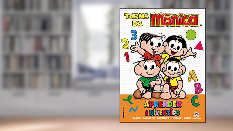 Turma da Mônica - Aprender é divertido: Traços, Alfabeto, Números, Formas e Cores, do autor Ciranda Cultural