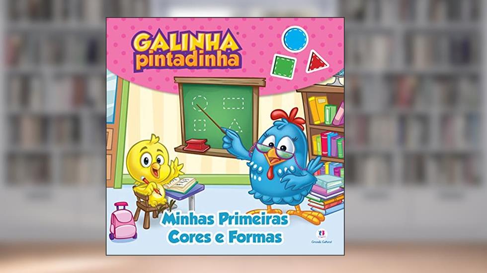 Galinha Pintadinha - Minhas primeiras cores e formas, do autor Ciranda Cultural