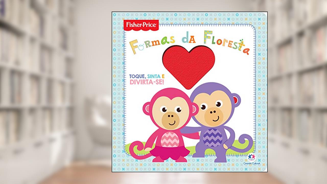 Fisher-Price - Formas da floresta, do autor Ciranda Cultural