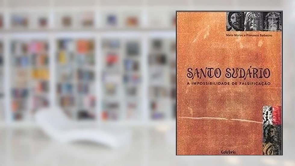 Santo Sudário. A Impossibilidade de Falsificação, do autor Moroni/Barbesino