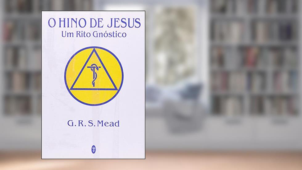 Hino De Jesus, do autor G.S. Mead
