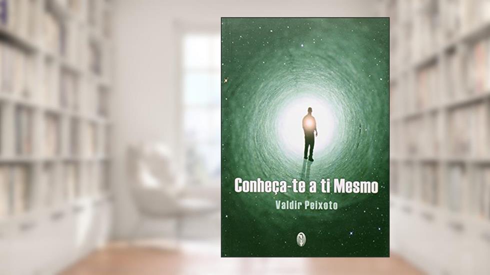 Conheca-te A Ti Mesmo, do autor Valdir Peixoto