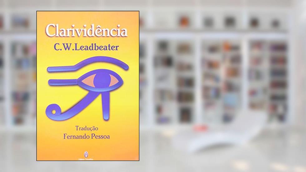 Clarividência, do autor C. W. Leadbeater