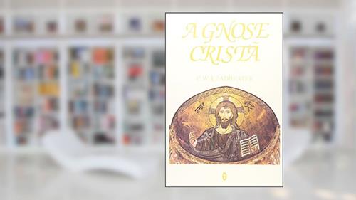 Capa de A Gnose Crista, do autor C. W. Leadbeater