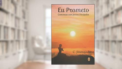 Capa de Eu Prometo. Conversas com Jovens Discípulos, do autor C. Jinarajadasa