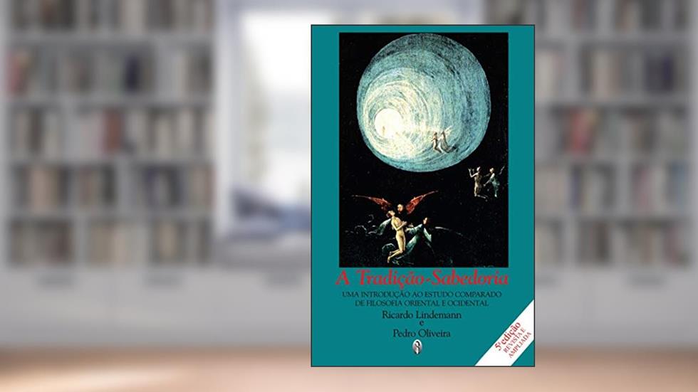 A Tradição-Sabedoria, do autor Ricardo Lindemann