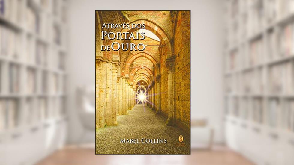 Através dos Portais de Ouro, do autor MABEL COLLINS