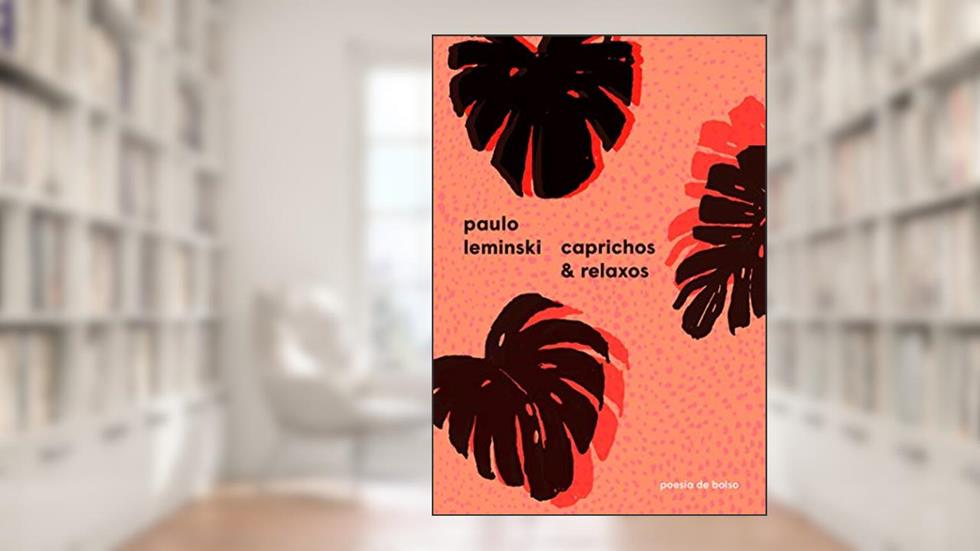 Caprichos e relaxos, do autor Paulo Leminski