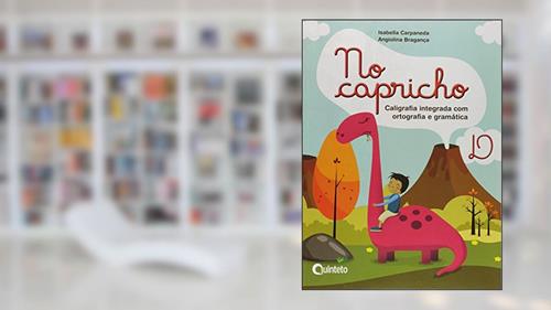 Capa de No Capricho - Caligrafia Integrada com Ortografia e Gramatica - D, do autor Vários Autores