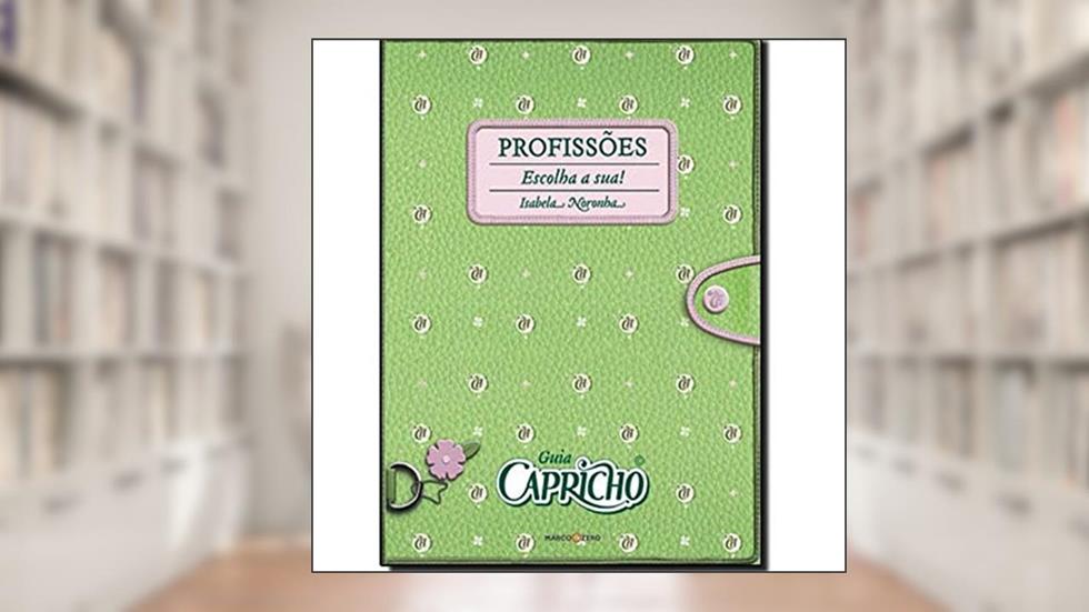 Guia capricho : Profissões, do autor Isabela Noronha