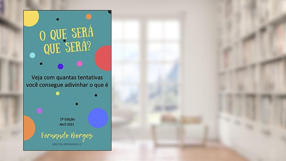 O que será que será?: Veja com quantas tentativas você consegue adivinhar o que é., do autor Fernando Borges