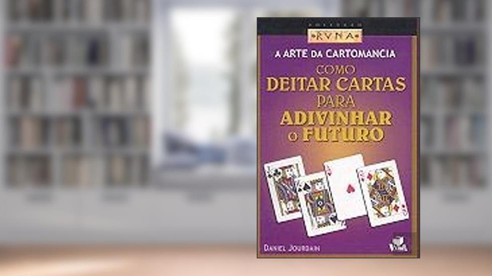 Como Deitar Cartas Para Adivinhar o Futuro, do autor Various