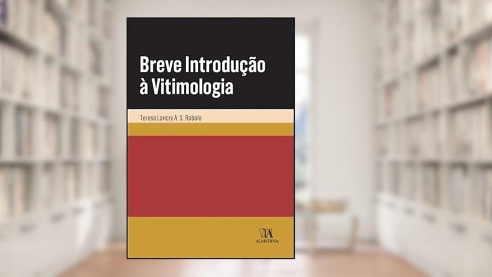 Breve Introdução à Vitimologia, do autor Teresa Lancry A. S. Robalo