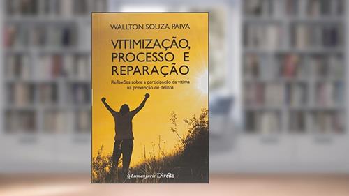 Capa de Vitimização, Processo e Reparação, do autor Wallton Souza Paiva