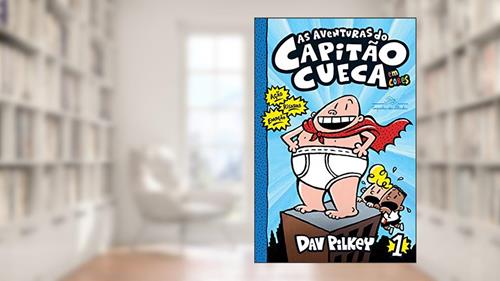 Capa de As aventuras do Capitão Cueca - Em cores!: 1, do autor Dav Pilkey