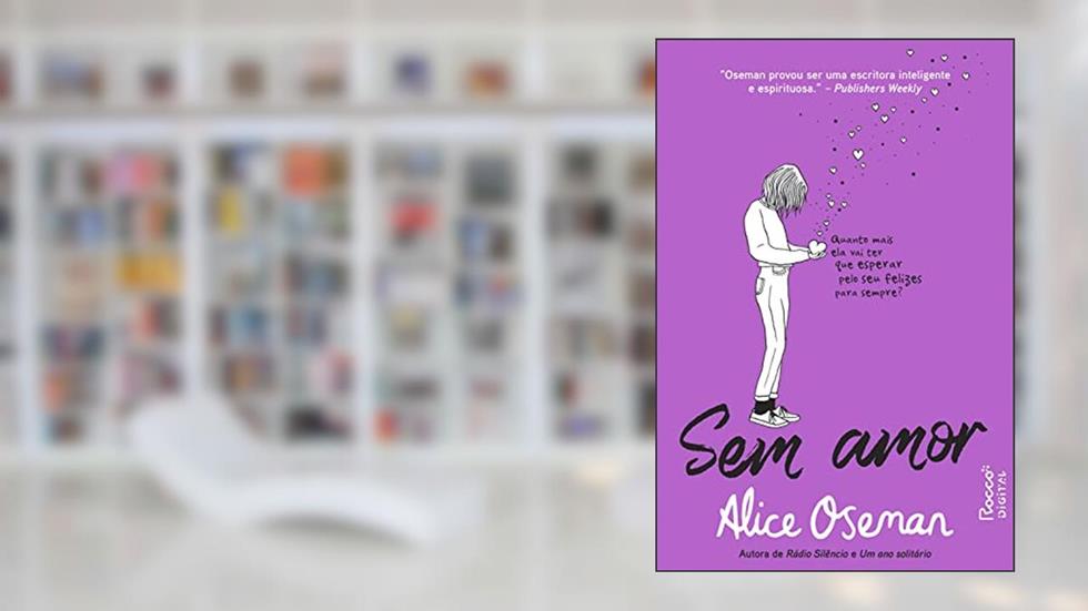 Sem amor, do autor Alice Oseman