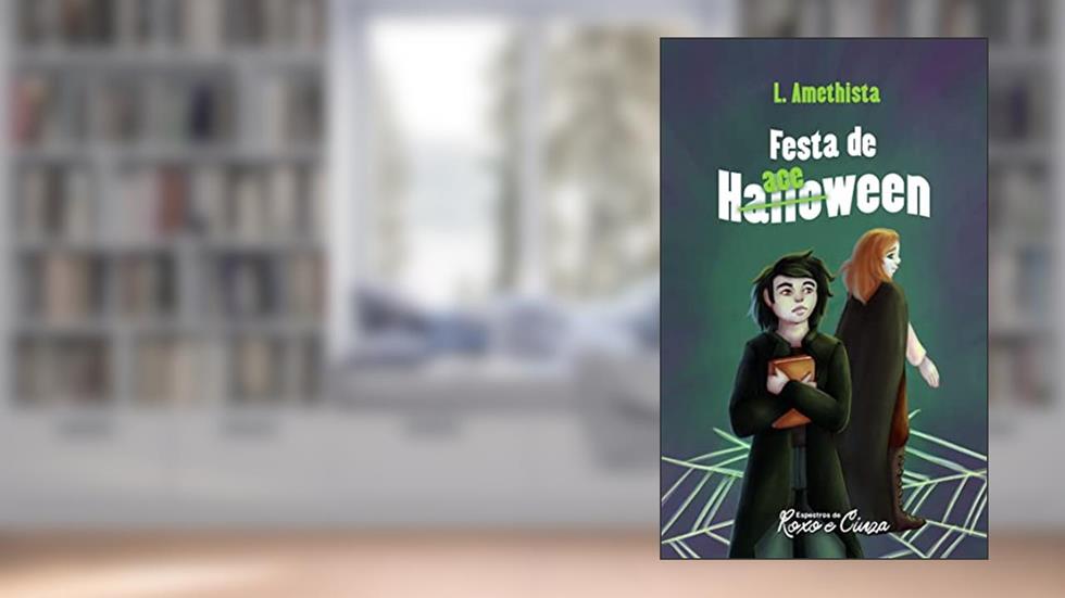 Festa de Halloween (Espectros de Roxo e Cinza), do autor L. Amethista