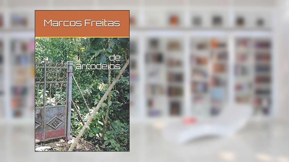 de arrodeios (Portuguese Edition), do autor Marcos Freitas