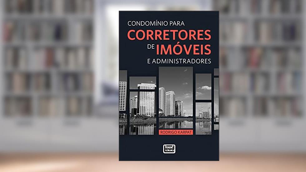 Condomínios Para Corretores De Imóveis E Administradores, do autor Rodrigo Karpat