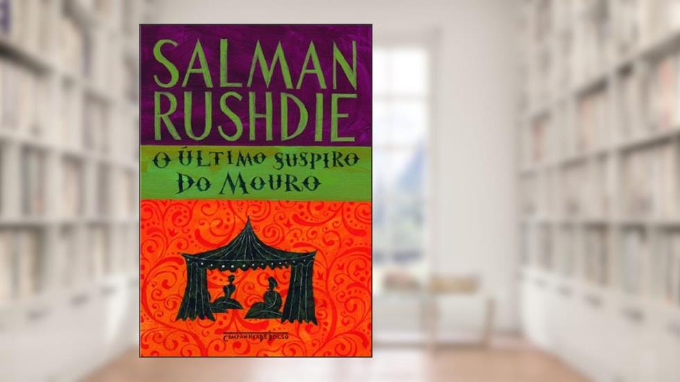 O último suspiro do Mouro, do autor Salman Rushdie