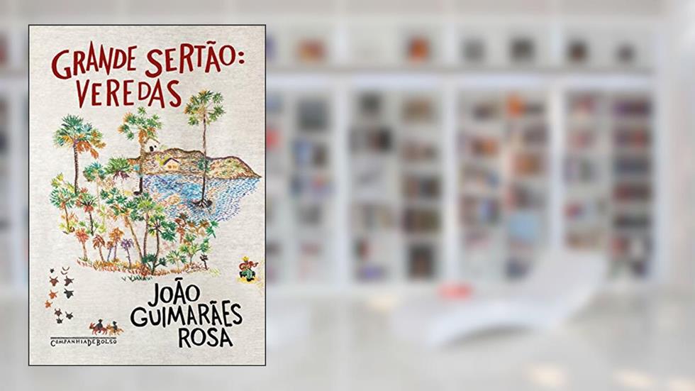Grande sertão: veredas, do autor João Guimarães Rosa