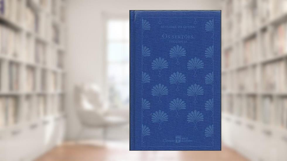 Sertoes, Os - Vol. 02, do autor EUCLIDES DA CUNHA