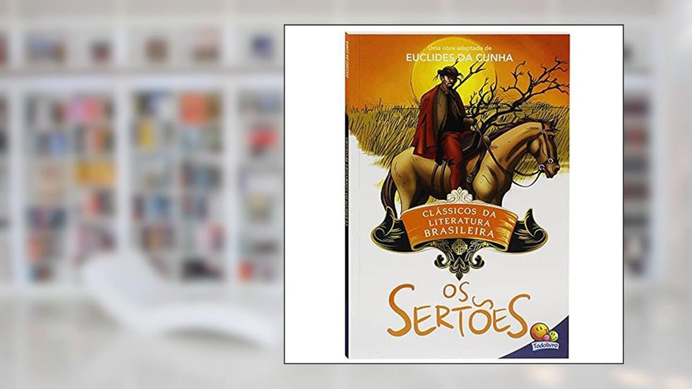 Clássicos da Literatura: Sertões, Os, do autor EUCLIDES DA CUNHA