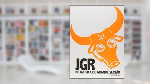 Capa de Jgr. Metafísica do Grande Sertão, do autor Francis Utéza