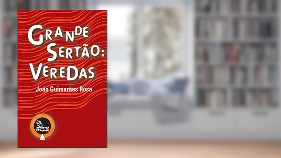 Grande sertão: veredas, do autor João Guimarães Rosa