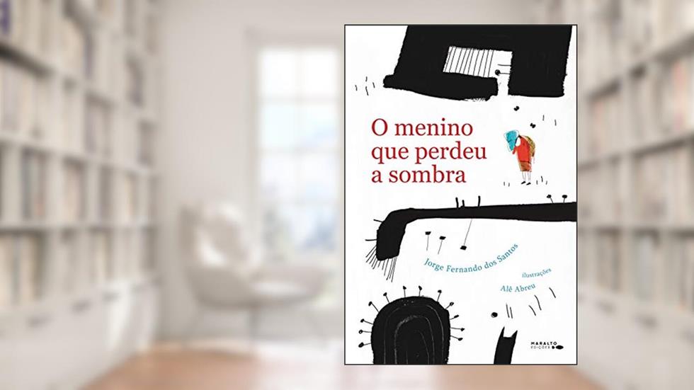 O Menino Que Perdeu A Sombra, do autor Jorge Fernando Dos Santos