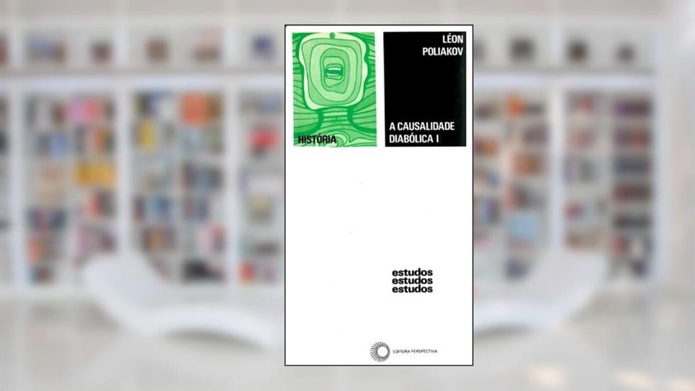 A causalidade diabólica I, do autor Leon Poliakov