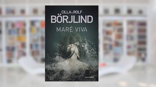 Capa de Maré viva (Olivia Rönning & Tom Stilton Livro 1), do autor Cilla Börjlind; Rolf Börjlind