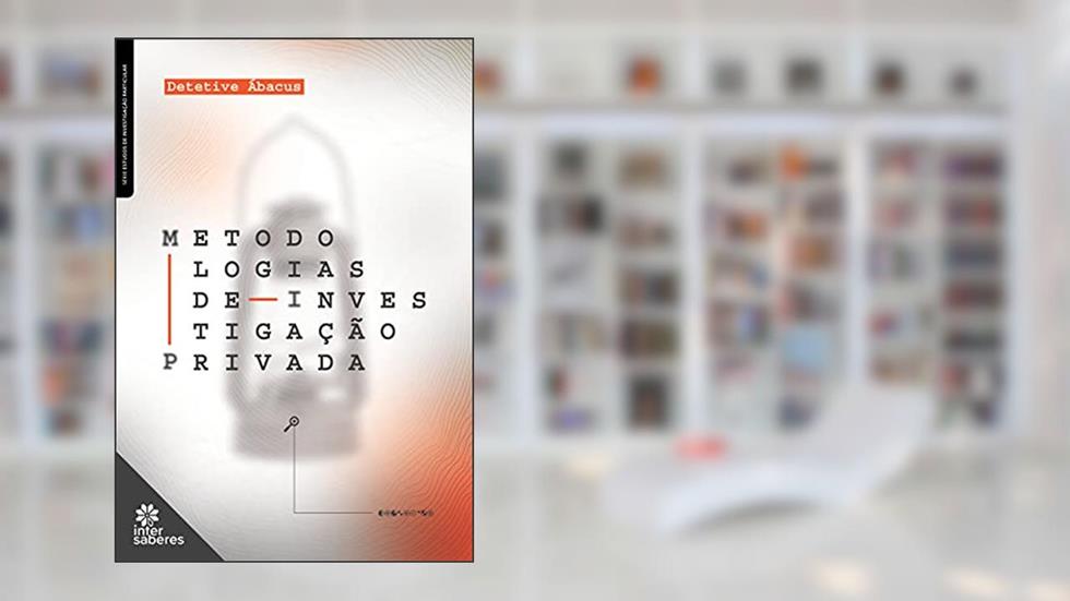 Metodologias de investigação privada, do autor Detetive Ábacus