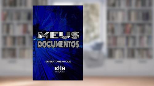 Capa de MEUS DOCUMENTOS, do autor ERIBERTO HENRIQUE