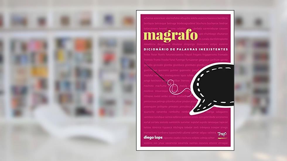 Magrafo: Dicionário de Palavras Inexistentes, do autor Diego Lops