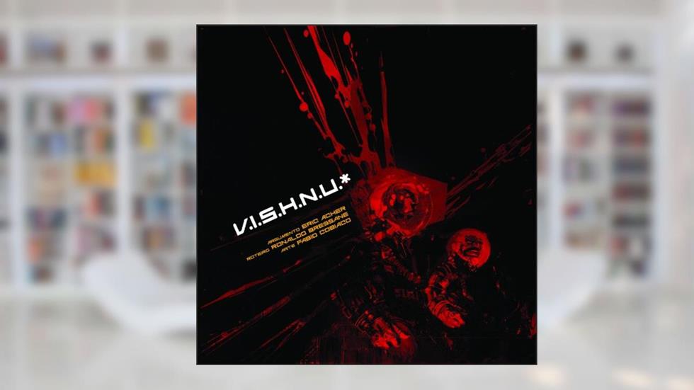 V.i.s.h.n.u., do autor Ronaldo Bressane; Fábio Cobiaco; Eric Acher
