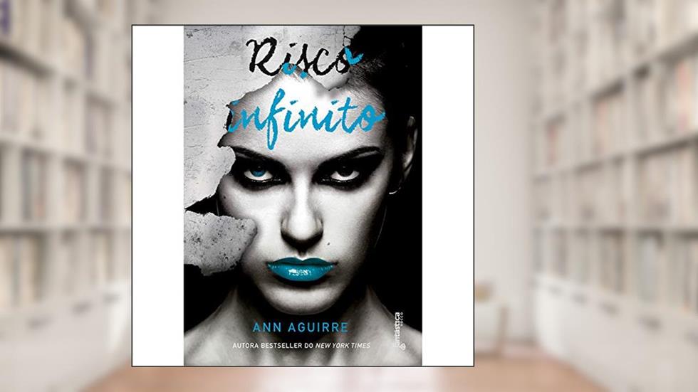 Risco infinito, do autor Ann Aguirre