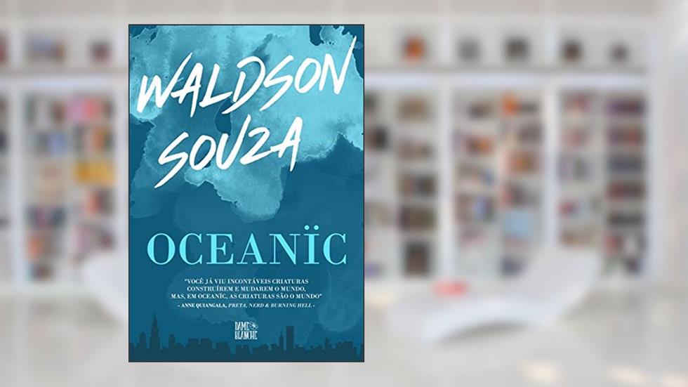 Oceanïc (Cosmópolis Livro 1), do autor Waldson Souza